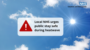 Local NHS urges public to stay safe during heatwave