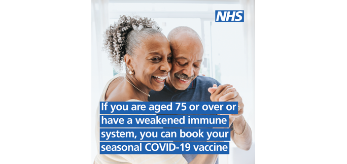 Two older people laughing together and the text reads if you are aged 75 or over or have a weakened immune system, you can book your seasonal COVID-19 vaccine