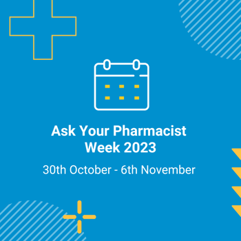 A blue background. The text reads "Ask your pharmacist week 2023. 30th October - 6th November"